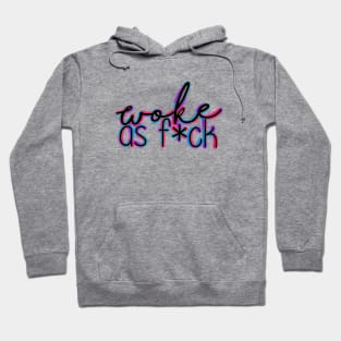 Woke as f*ck Hoodie